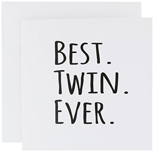 Best Twin Ever - for twin brothers or sisters - siblings- Greeting Card, 6 x 6 inches, single (gc_151545_5)