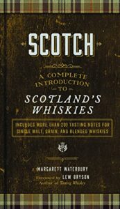 scotch: a complete introduction to scotland’s whiskies – a cocktail book