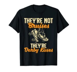 they’re derby kisses – roller skating roller derby skates t-shirt