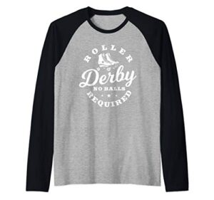 roller derby no balls required | derby chick gift raglan baseball tee