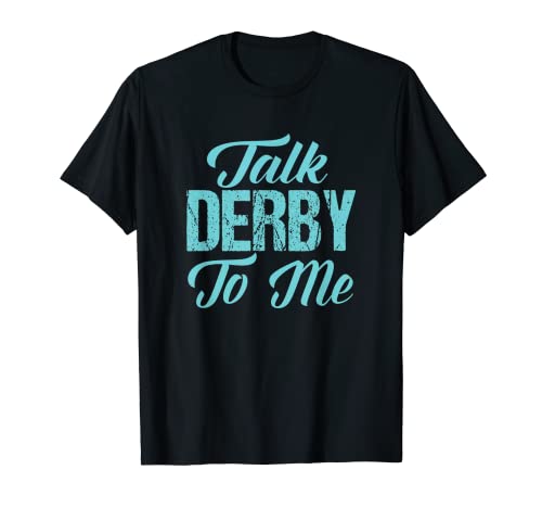 Roller Derby t shirt Funny Derby Girl Gift Talk Derby to Me