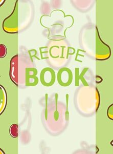 my recipe book: blank recipe book to write in: collect the recipes you love in this fantastic book – large format 8.5″x11″ – 130 pages – hardcover – beautiful cover style