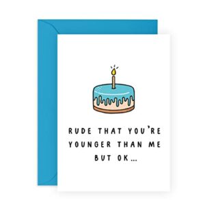 central 23 friend birthday card – sister birthday card – rude that you’re younger than me but ok’ – for men and women – for best friend brother – comes with fun stickers