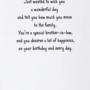 Happy Birthday Brother-in-Law Greeting Card - Just Wanted To Tell You How Much You Mean To The Family