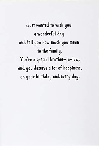 Happy Birthday Brother-in-Law Greeting Card - Just Wanted To Tell You How Much You Mean To The Family