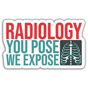 3 pcs – radiology you pose we expose skeleton x-ray tech sticker – funny decoration gifts auto tablet laptop water bottle tumbler wall window bumper helmet car trucks vans 3×4 inch a4-26082127