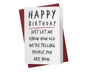 funny birthday card for men and women, single large 5.5 x 8.5 happy birthday card for him or her, birthday card for husband, birthday card for brother – birthday card for sister, birthday card for son, nephew, niece – karto – you are now happy