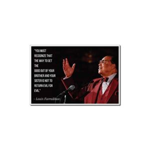 Louis Farrakhan Poster Quote "You must recognize that the way to get the good out of your brother and your sister" Motivational Educational Inspirational 12-Inches by 18-Inches Print Wall Art CAP00083