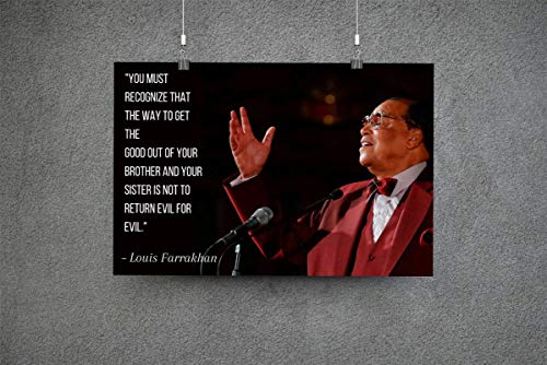 Louis Farrakhan Poster Quote "You must recognize that the way to get the good out of your brother and your sister" Motivational Educational Inspirational 12-Inches by 18-Inches Print Wall Art CAP00083