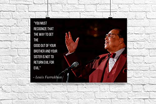 Louis Farrakhan Poster Quote "You must recognize that the way to get the good out of your brother and your sister" Motivational Educational Inspirational 12-Inches by 18-Inches Print Wall Art CAP00083