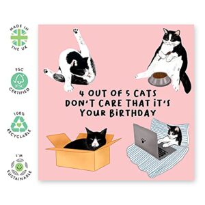 CENTRAL 23 - Funny Cheeky Birthday Card for Him Her Men Women Wife Husband Sister Brother Daughter Son Mom Dad - '4 Out Of 5 Cats' - Cat Birthday Card - Cat Owner - Comes with Fun Stickers