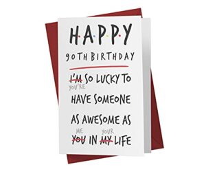 90th birthday card – you are lucky 90th anniversary card for father, mother, brother, sister, mom, dad, friend – 90 years old birthday card – happy 90th birthday card – with envelope