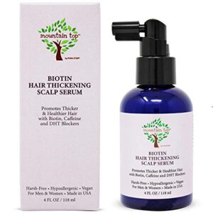 mountain top hair thickening scalp serum (4 ounce / 118ml) with argan oil, biotin, caffeine, dht blockers, & saw palmetto – for thicker, healthier and fuller looking hair
