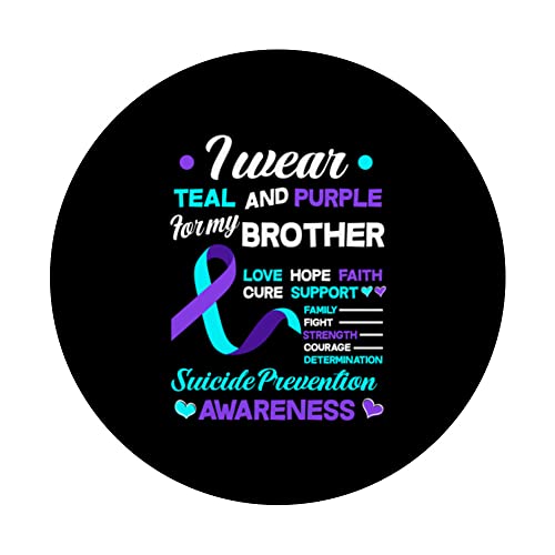 I Wear Teal & Purple For My Brother Suicide Prevention PopSockets Swappable PopGrip