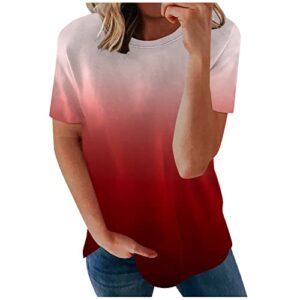 summer tops for women 2023 gradient shirt women short sleeve tshirts tees blouse tunic casual loose fit crewneck tops c-red