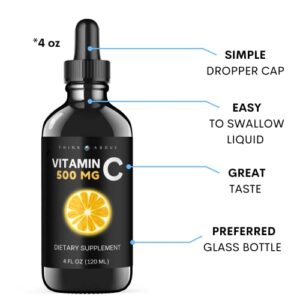 Think Above Liquid Vitamin C - High Dose - Vitamin C Drops - for Adults and Kids - 500 mg - Liquid VIT C - Non GMO - Vitamin C Liquid Supplement (4 fl oz 120 ml)