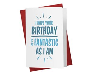 funny birthday card for men and women, large 5.5 x 8.5 happy birthday card for husband, birthday card for brother – birthday card for sister, birthday card for son, mom, dad – karto – as fantastic