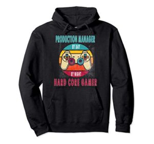 production manager by day by night hard core gamer gaming pullover hoodie