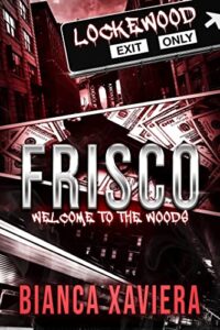 frisco: welcome to the woods