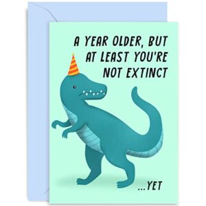 old english co. funny humour birthday card for dad – dinosaur ‘you’re not extinct yet’ hilarious birthday card for him – old age joke – gift grandad, brother, uncle | blank inside with envelope