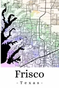 frisco texas: your city, your region, your home! | composition notebook 6×9 blank 120 pages