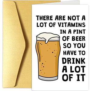 Funny Beer Greeting Card, Birthday Greeting Card for Men Friend Dad Grandpa Uncle, Congratulations Card, Celebration Card, You Have to Drink a Lot of Beer