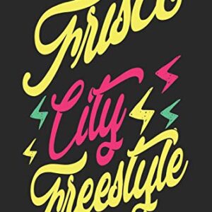 Frisco City Freestyle: Frisco Notebook | Frisco Vacation Journal | Handlettering | Diary I Logbook | 110 Blank Paper Pages | 6 x 9