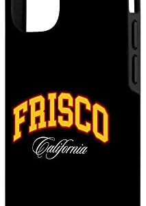 iPhone 12/12 Pro Frisco, Frisco shirt,Frisco Pride The Bay Hyphy 415 SF City Case