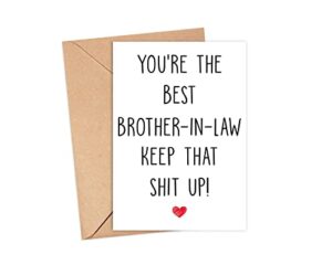 arezzaa you’re the best brother-in-law keep that shit up – birthday card funny for thank you being my gifts brother-in-law, 5 x 7 inches