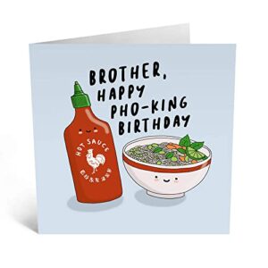 Central 23 - Funny Birthday Card for Brother - 'Brother, Happy Pho-King Birthday' - Fun Brother Birthday Cards - Ideal Birthday Card for Him - Comes with Fun Stickers