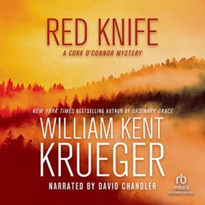red knife: cork o’connor mystery series, book 8