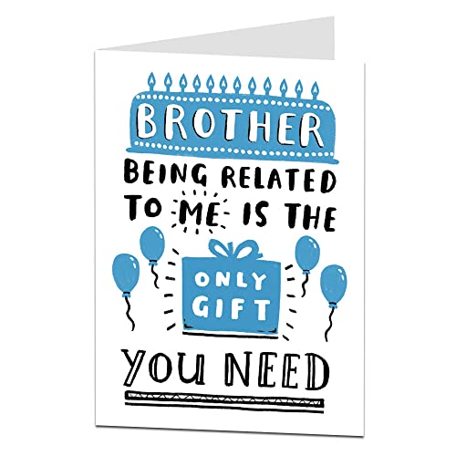 LimaLima Funny Brother Birthday Card Being Related To Me Is The Only Gift You Need