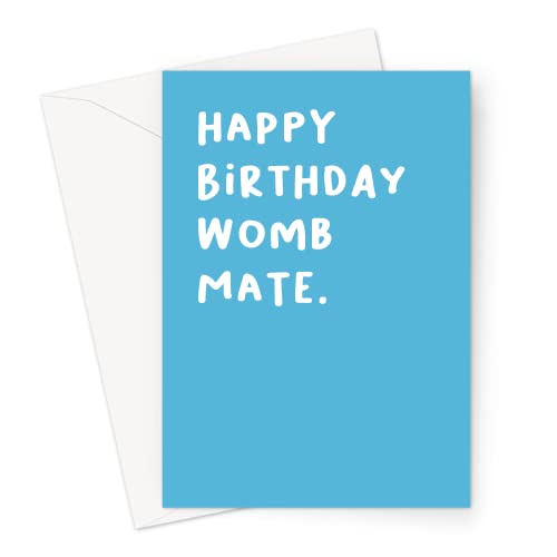 Happy Birthday Womb Mate Greeting Card | Blue Birthday Card For Twin, Funny Twin Birthday Card, Twin Brother, Twin Birthday, Wombmate