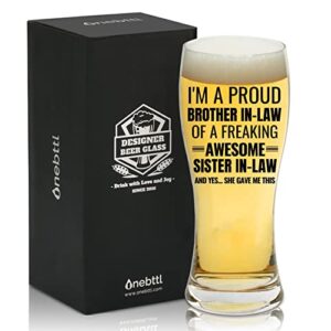onebttl gifts for brother in law from sister in law, beer glass funny gift idea for christmas, father’s day, birthday, box and greeting card included proud brother in law