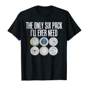 Only Six Pack Funny Pilot T Shirt - Airplane Flight