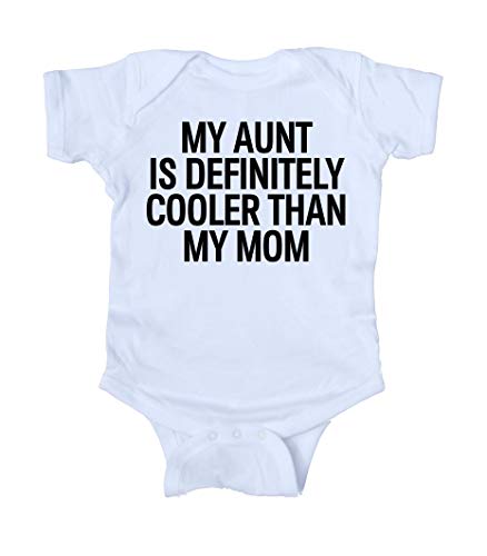 Sunray Clothing My Aunt is Definitely Cooler Than My Mom Baby Girl Boy Onesie White