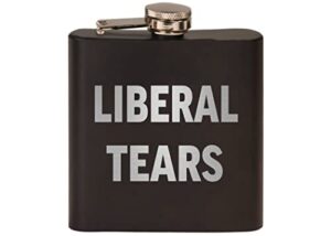 funny liberal tears stainless steel hip flask premium matte black makes a great gift for him dad father conservative or republican