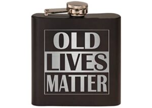 funny old lives matter retirement gift stainless steel hip flask premium matte black makes a great gift for him dad father gag joke gift