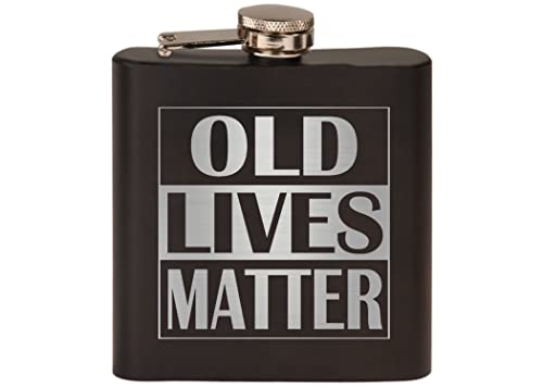 Funny Old Lives Matter Retirement Gift Stainless Steel Hip Flask Premium Matte Black Makes a Great Gift For Him Dad Father Gag Joke Gift