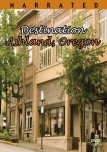 ashland, oregon video documentary – destination ashland, oregon movie – explore a unique oregon town