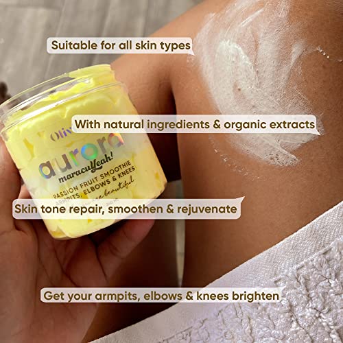 OLIVIA Aurora Armpits, Elbows & Knees Brightening Nourishing Smoothie - Handcrafted Passion Fruit Underarm, Neck, Armpit, Knees, Elbows, Private Areas, Intimate Areas Smoothing Moisturizer for Dry Skin, Dark Spots, and Pigmentation. Moisturize, Smoothen &