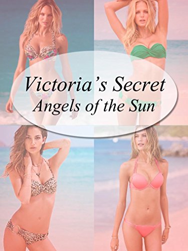 Victoria's Secret: Angels of the Sun