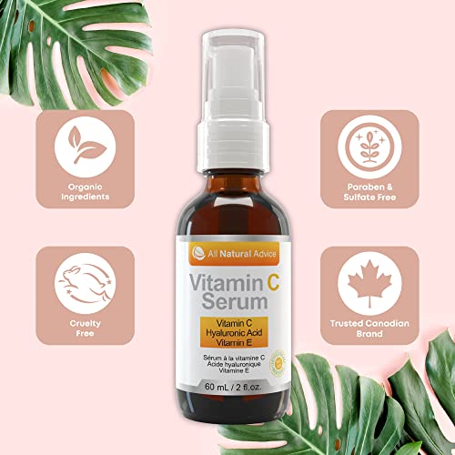 Vitamin C Serum For Face - All Natural Advice, with Hyaluronic Acid & Vitamin E – Facial Serum for Deep Hydration - Organic Face Care -Proud Canadian Company (60ml / 2oz)