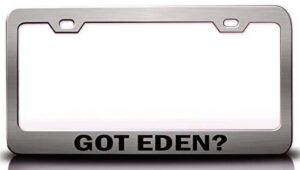 custom brother – got eden? female girl name metal car suv truck license plate frame ch d20