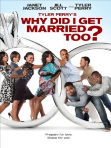 tyler perry’s why did i get married too?