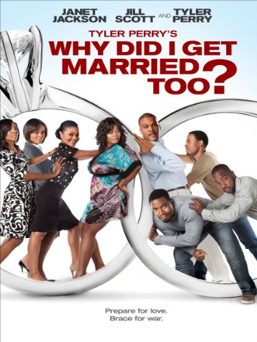 Tyler Perry's Why Did I Get Married Too?