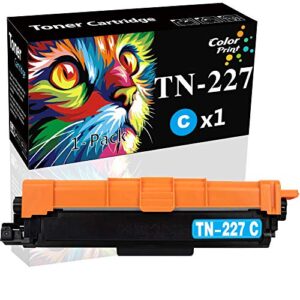 (1-pack, cyan) colorprint tn227 compatible toner cartridge replacement for brother tn-227 tn227c tn-223 tn223 work with mfc-l3770cdw mfc-l3750cdw hl-l3230cdw hl-l3290cdw hl-l3210cw mfc-l3710cw printer