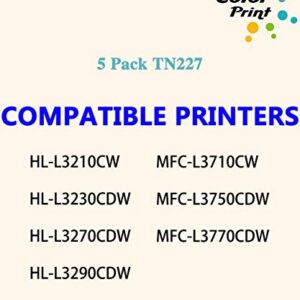 (5-Pack, 2BK,1C,1M,1Y) ColorPrint Compatible TN227 Toner Cartridge Replacement for Brother TN-227 TN223 Work with HL-L3290CDW HL-L3210CW HL-L3230CDW HL-L3270CDW MFC-L3710CDW MFC-L3750CDW Printer