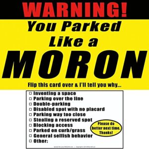 you parked like a moron 25 note pack by witty yeti. it’s time to punish parking lot idiots. tick the boxes on the back to list their sins & get justice! hilarious prank, gag gift, stocking stuffer.