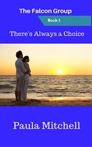 there’s always a choice (the falcon group book 1)